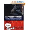 Representation: Cultural Representations and Signifying Practices (Culture, Media and Identities series)