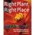 Right Plant, Right Place: Over 1400 Selected Plants for Every Situation in the Garden
