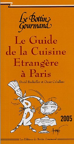 City Travel Guides Discounted  Livres : Le Guide de la Cuisine Etrangère à Paris