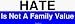 HATE Is Not A Family Value Large Bumper Sticker