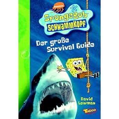SpongeBob Schwammkopf. Der gro�e Survival Guide