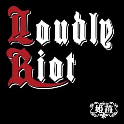 Loudly Riot