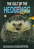The Cult of the Hedgehog