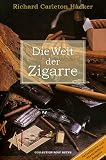 Die Welt der Zigarre - Richard Carleton Hacker