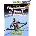 Physiology of Sport and Exercise, Fourth Edition by  Jack H. Wilmore, David Costill, and W. Larry Kenney