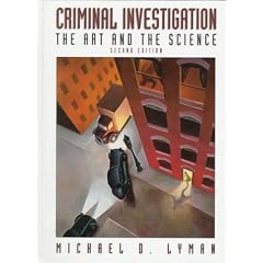 Criminal Investigation: The Art and the Science (2nd Edition)