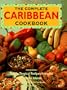 Complete Caribbean Cookbook: Totally Tropical Recipes from the Paradise Islands