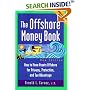 Offshore Money Book, The : How to Move Assets Offshore for Privacy, Protection, and Tax Advantage