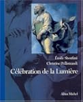 C�l�bration de la lumi�re : Regards s...
