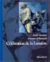 C�l�bration de la lumi�re : Regards sur la Transfiguration