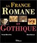 La France romane et gothique
