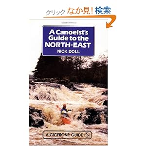 【クリックでお店のこの商品のページへ】Canoeist’s Guide to the North East: N. Doll: 洋書