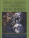 Great Houses and Gardens of New Jersey