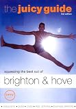 The Juicy Guide to Brighton and Hove