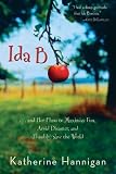 Ida B: . . . and Her Plans to Maximize Fun, Avoid Disaster, and (Possibly) Save the World (Bank Street College of Education Josette Frank Award (Awards))
