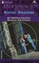 Royal Ransom (The Crown Affair, Book 2) (Harlequin Intrigue Series #686)