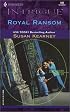 Royal Ransom (The Crown Affair, Book 2) (Harlequin Intrigue Series #686)
