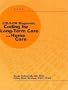 ICD-9-CM Diagnostic Coding for Long-term Care and Home Care