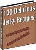 100 Delicious JERKY RECIPES Cookbook
