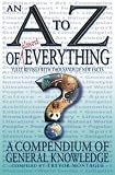 An A-Z of Almost Everything: A Compendium of General Knowledge