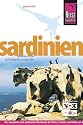Sardinien: Das komplette Handbuch f&uuml;r individuelles Reisen und Entdecken an der sardischen K&uuml;ste und im Inland