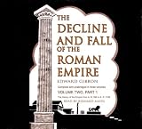 The Decline and Fall of the Roman Empire