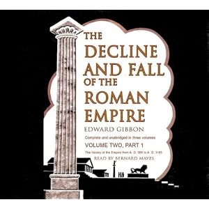 The Decline and Fall of the Roman Empire by Edward Gibbon and Bernard Mayes