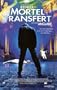 Mortel transfert