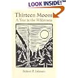Thirteen Moons: A Year in the Wilderness