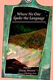 Where No One Spoke the Language