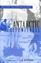 Antarctic Eyewitness: South With Mawson  and Shackleton's Argonauts