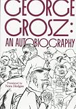 George Grosz: An Autobiography