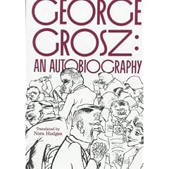 George Grosz: An Autobiography