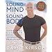 Sound Mind, Sound Body: David Kirsch's Ultimate 6 Week Fitness Transformation for Men and Women
