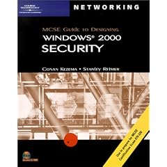 70-220: MCSE Guide to Designing Microsoft Windows 2000 Security (MSCE)