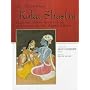 The ILLUSTRATED KOKA SHASTRA: Medieval Indian Writings on Love Based on the Kama Sutra