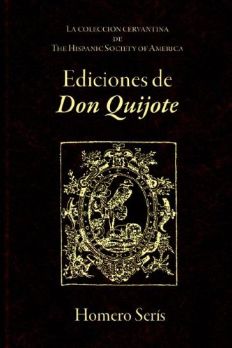 Ediciones de Don Quijote (La Colleccion Cervantina De the Hispanic Society of America) (Spanish Edition)