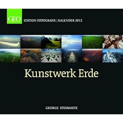 Geo Edition Fotografie Kalender 2012: Kunstwerk Erde