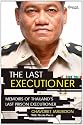The Last Executioner: Memoirs of Thailand's Last Prison Executioner