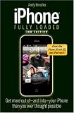 iPhone Fully Loaded (Iphone Fully Loaded: If You've Got It, You Can Iphone It)