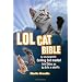LOLcat Bible: In teh beginnin Ceiling Cat maded teh skiez An da Urfs n stuffs