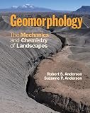 Geomorphology: The Mechanics and Chemistry of Landscapes