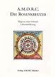 AMORC- Die Rosenkreuzer. Wege zu einer h�heren Lebenserfahrung