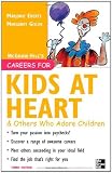 Careers for Kids at Heart and Others Who Adore Children, 3rd edition (Careers for Series)