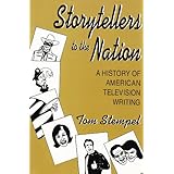storytellers to the nation a history of american television writing television and popular culture