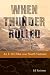 Books : When Thunder Rolled: An F-105 Pilot over North Vietnam [Hardcover]