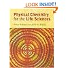 Physical Chemistry for the Life Sciences