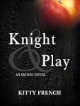 Knight and Play (Erotic Romance Series)
