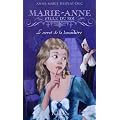 Marie-Anne, fille du roi, Tome 3 : Le secret de la lavandi�re