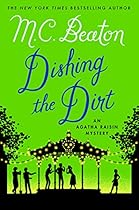 Dishing the Dirt: An Agatha Raisin Mystery (Agatha Raisin Mysteries) Dishing the Dirt: An Agatha Raisin Mystery (Agatha Raisin Mysteries)